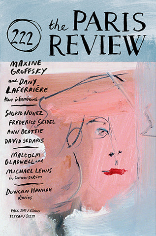 The Paris Review No. 222, Fall 2017