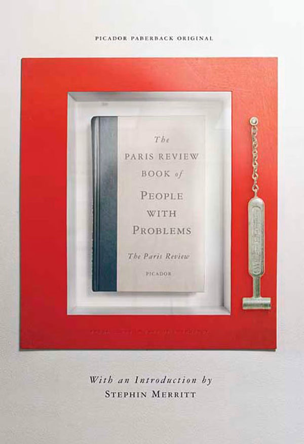 The Paris Review Book of People with Problems