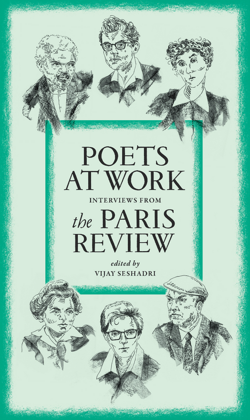 Poets at Work, Interviews from The Paris Review