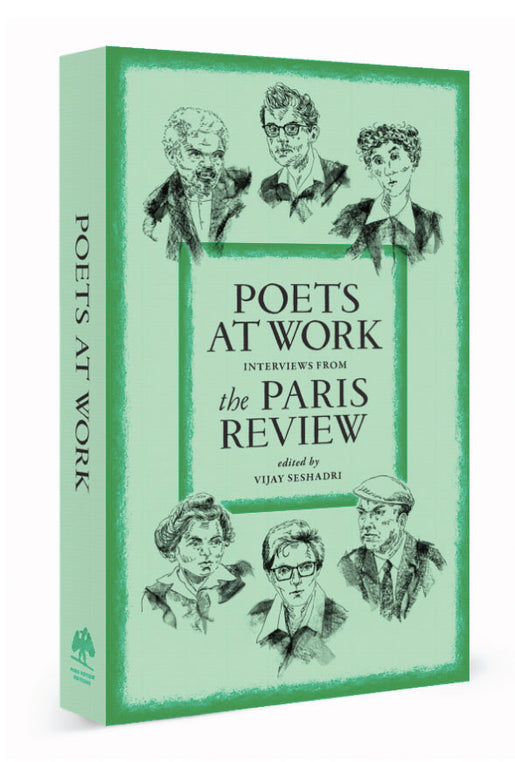 Poets at Work, Interviews from The Paris Review