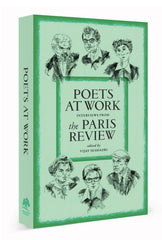 Poets at Work Interviews from The Paris Review